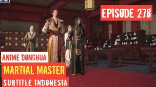 Martial Master Episode 278 Sub Indo