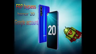 FRP Honor 20 YAL-L21 EMUI 9.1.0 Сброс аккаунта гугл.