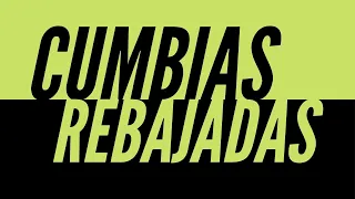 Cumbias Rebajadas