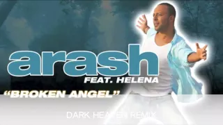 ARASH BROKEN ANGEL "DARK HEAVEN REMIX"