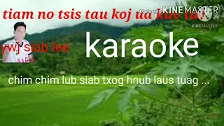 tiam no tsis tau koj u kuv tus (karaoke)