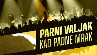 Parni Valjak - Kad padne mrak [OFFICIAL VIDEO]