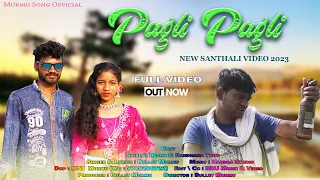 PAGLI PAGLI FULL VIDEO || NEW SANTALI VIDEO 2023 || BULLET MURMU || SHIBLAL & BANDHANA