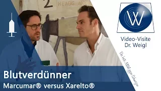 Blutverdünner Marcumar vs. Xarelto Pradaxa | Unterschiede Wirkung & Nebenwirkungen Gerinnungshemmer