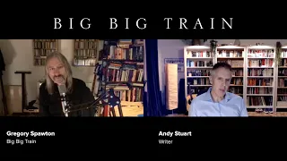 Big Big Train - Gregory Spawton on the new track "Oblivion" - In conversation with Andy Stuart