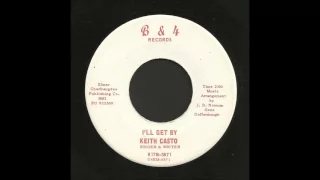 Keith Casto - I'll Get By - Country Bop 45