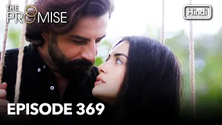 The Promise Episode 369 (Hindi Dubbed)