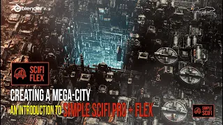 CREATING A MEGA-CITY WITH SIMPLE SCIFI PRO + FLEX