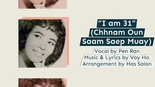 "Chhnam Oun 31" ឆ្នាំអូន៣១, I am 31 by Pen Ran, chanson khmère, Khmer Song w/ English Translation