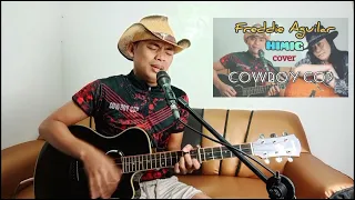 Himig by ka Freddie COVER cowboy cop