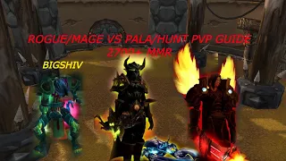 Classic Wrath- rogue, mage pvp guide 2v2 arena vs hunter pala 2700 MMR