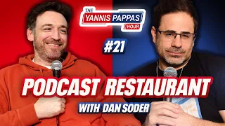 Podcast Restaurant - Dan Soder | Yannis Pappas Hour