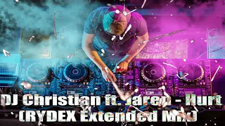 DJ Christian ft. Jaren - Hurt (RYDEX Extended Mix)