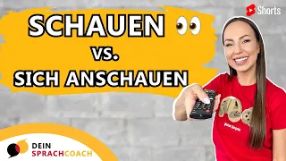 SCHAUEN vs. ANSCHAUEN👀 (Deutsch lernen | Learn German | Grammatik) #Shorts