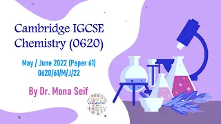 IGCSE CHEMISTRY SOLVED past paper 0620/61/M/J/22 - May/June 2022 Paper 61