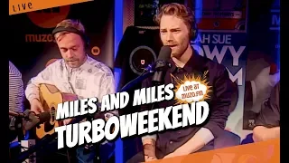 Turboweekend - Miles And Miles (Live at MUZO.FM)