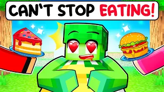 Minecraft but I CAN’T STOP EATING!