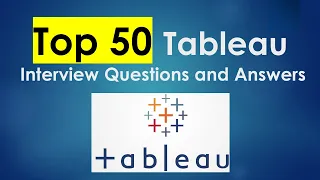 Top 50 Tableau Interview Questions And Answers in 30 minutes