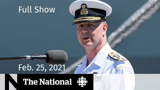 CBC News: The National | Top military commander steps aside | Feb. 25, 2021