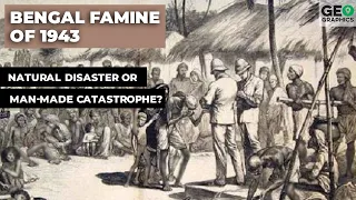 The Bengal Famine of 1943: Natural Disaster or Man-Made Catastrophe?