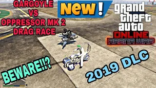 GTA 5 Online : NEW DLC " GARGOYLE VS OPPRESSOR MK 2 " DRAG RACE ( ARENA WARS)