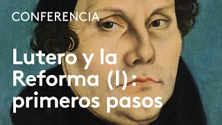 Los primeros pasos de la Reforma de Lutero | Manuel Fraijó