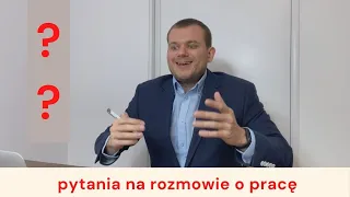 Najpopularniejsze pytania na rozmowie o pracę. Najpopularniejsze pytania rekrutacyjne.