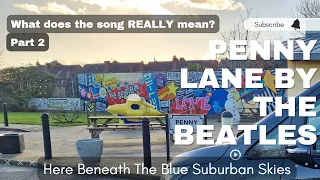 The Beatles Penny Lane Meaning of The Beatles Song PART 2