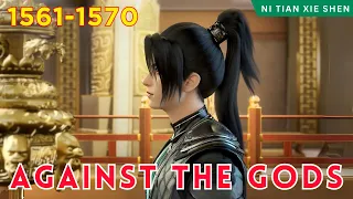 ❄️AGAINST THE GODS 1561 - 1570 🔥 Alur Cerita Donghua Ni Tian Xie Shen versi Novel Bahasa Indonesia