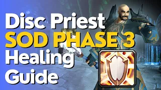 SoD Phase 3 Discipline Priest Healing Guide | Season of Discovery