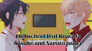 Highschool dxd reacts to Naruto Uzumaki and Sasuke Uchiha part 1 (My AU)