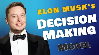 Decision making model - the 5 step decision making process according to Elon Musk