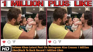 Salman Khan Latest Post On Instagram Also Crosses 1 Million Likes|Back To Back Record 1 Million Like