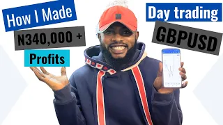 How I made N340,000+ profits Day trading GBPUSD