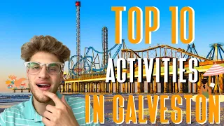 Top 10 Things To Do In Galveston In 2021 | Must-Visit Spots On Galveston Island | Fun On A Budget