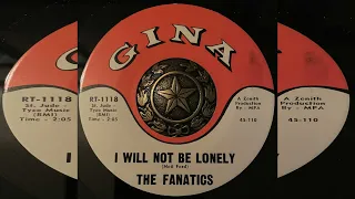THE FANATICS- I WILL NOT BE LONELY