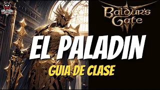 BALDURS GATE 3. EL PALADIN. GUIA DE CLASE