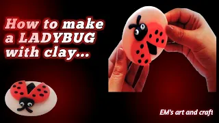 How to make ladybug with clay