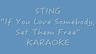 Sting  - If You Love Somebody, Set Them Free - Karaoke