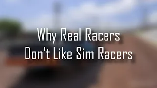 Why Real Racers Don't Like Sim Racers