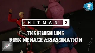 Hitman 2 - The Finish Line - Pink Menace Assassination