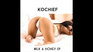 "SUPER FREAK" Milk & Honey EP [AUDIO] - Kochief