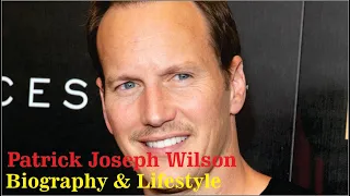 Patrick Joseph Wilson American Actor, Singer, And Producer Biography & Lifestyle