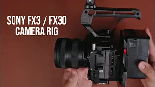A Minimal and Effective Sony FX3 / FX30 Camera Rig
