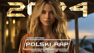 ✅💚POLSKI RAP W REMIXACH VOL.59 Najlepsza VIXA Do Auta✯LUTY 2024💚❌