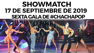 Showmatch - Programa 17/09/19 - Sexta gala de #CHACHAPOP