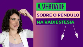 A VERDADE SOBRE COMO FUNCIONA O PÊNDULO NA RADIESTESIA | MARI TORTELLA