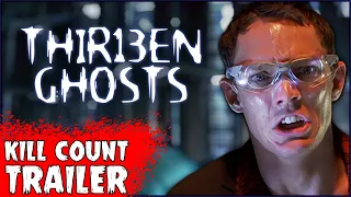 "Thir13en Ghosts" Movie Trailer | On the Next Kill Count...
