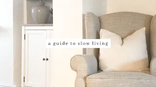 A Guide To A SLOWER Life And The BENEFITS Of Slow, Simple And Intentional Living