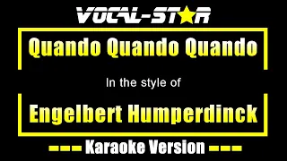 Engelbert Humperdinck - Quando Quando Quando (Karaoke Version) with Lyrics HD Vocal-Star Karaoke